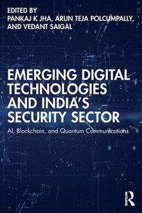 bokomslag Emerging Digital Technologies and Indias Security Sector