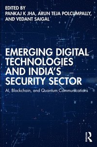 bokomslag Emerging Digital Technologies and India's Security Sector