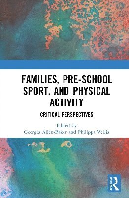 bokomslag Families, Pre-School Sport, and Physical Activity