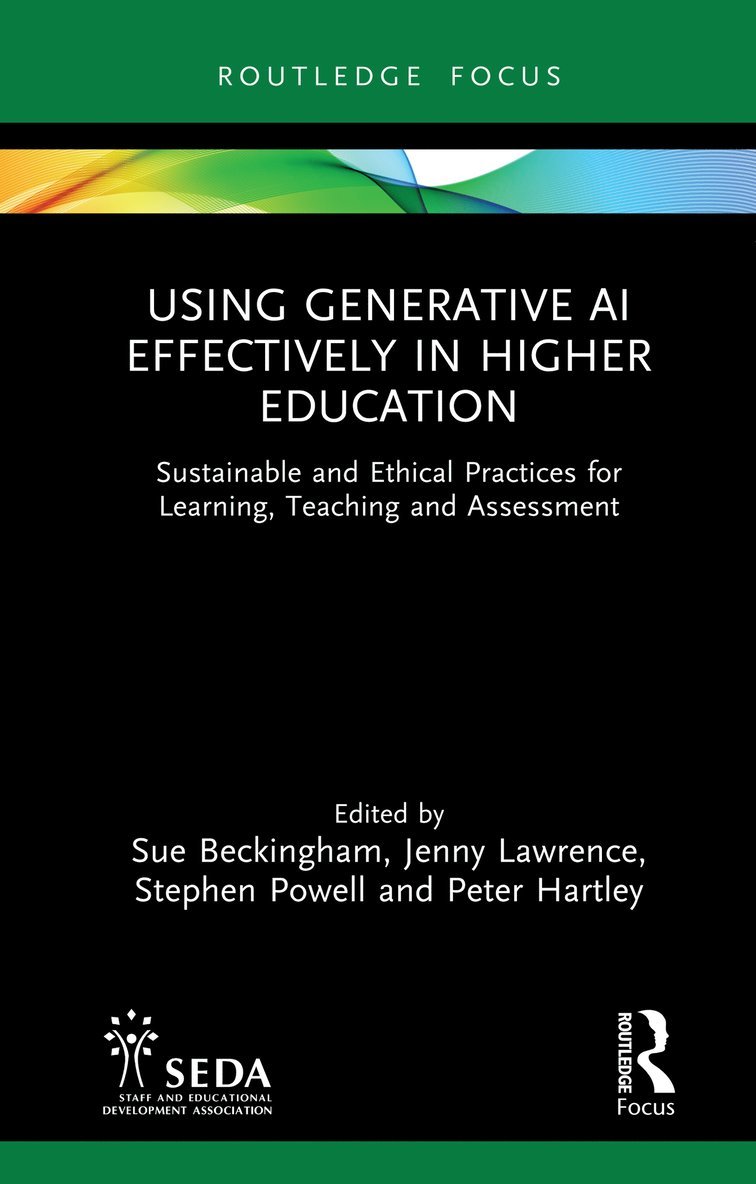 Using Generative AI Effectively in Higher Education 1