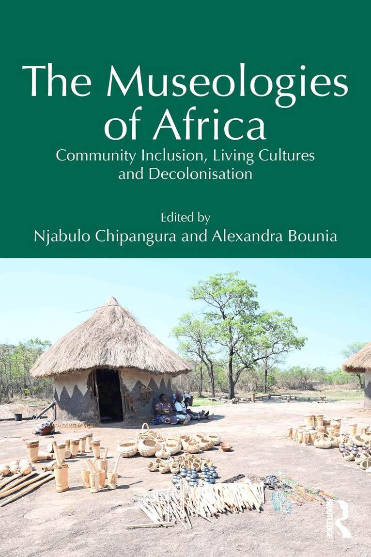 Njabulo Chipangura, Alexandra Bounia - Museologies of Africa, Häftad. Tillgänglighet: Kommande