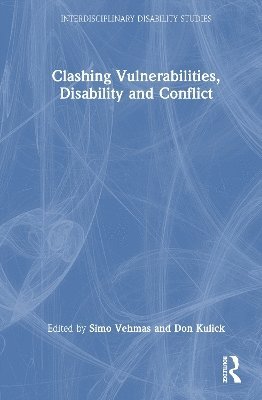 bokomslag Clashing Vulnerabilities, Disability and Conflict