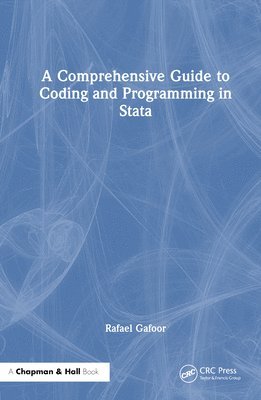 bokomslag A Comprehensive Guide to Coding and Programming in Stata