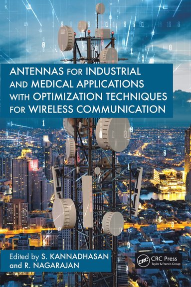 bokomslag Antennas for Industrial and Medical Applications with Optimization Techniques for Wireless Communication