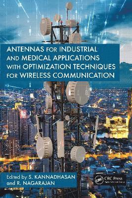 Antennas for Industrial and Medical Applications with Optimization Techniques for Wireless Communication 1