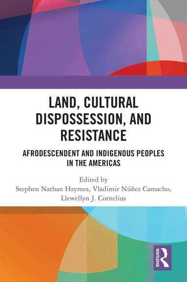 bokomslag Land, Cultural Dispossession, and Resistance