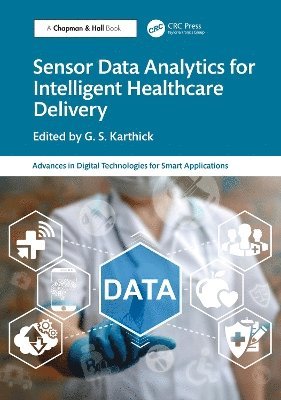 Sensor Data Analytics for Intelligent Healthcare Delivery 1