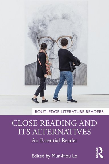 Mun-Hou Lo - Close Reading and Its Alternatives, Häftad