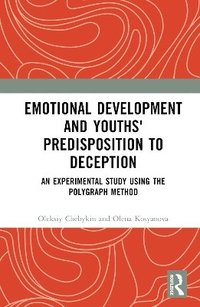 bokomslag Emotional Development and Youths' Predisposition to Deception