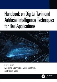 bokomslag Handbook on Digital Twin and Artificial Intelligence Techniques for Rail Applications