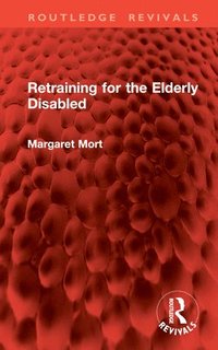 bokomslag Retraining for the Elderly Disabled