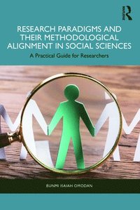 bokomslag Research Paradigms and Their Methodological Alignment in Social Sciences