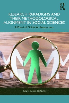 bokomslag Research Paradigms and Their Methodological Alignment in Social Sciences