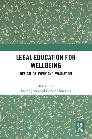 Emma Jones, Caroline Strevens - Legal Education for Wellbeing, Inbunden