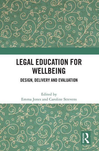 Emma Jones, Caroline Strevens - Legal Education for Wellbeing, Häftad