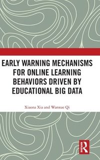 bokomslag Early Warning Mechanisms for Online Learning Behaviors Driven by Educational Big Data