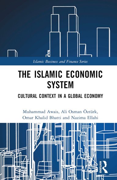 Muhammad Awais, Ali Osman Öztürk, Omar Khalid Bhatti, Nazima Ellahi - Islamic Economic System, Inbunden