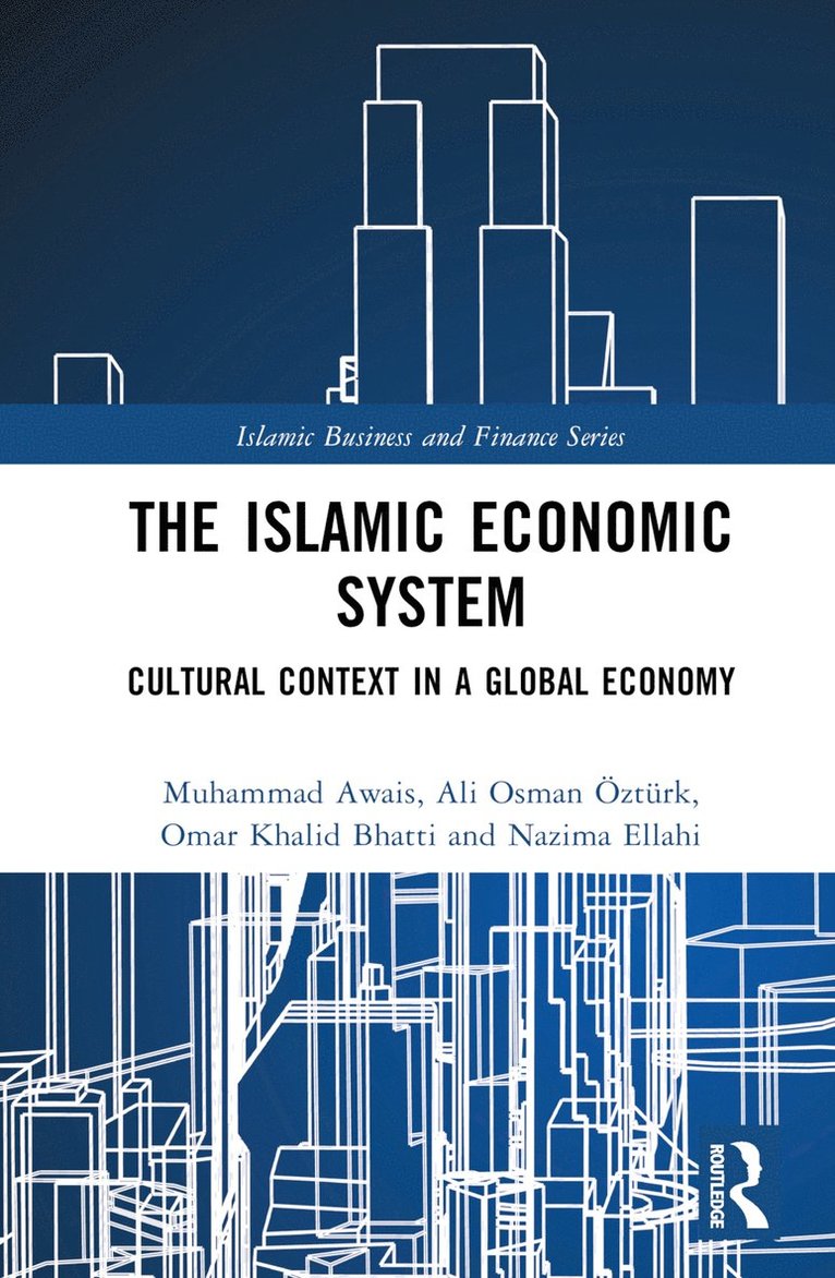 Muhammad Awais, Ali Osman Öztürk, Omar Khalid Bhatti, Nazima Ellahi, Ali Osman Ozturk - Islamic Economic System, Inbunden