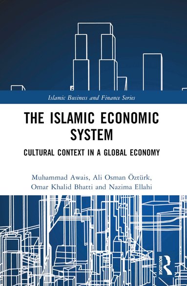 Muhammad Awais, Ali Osman Öztürk, Omar Khalid Bhatti, Nazima Ellahi - Islamic Economic System, Häftad