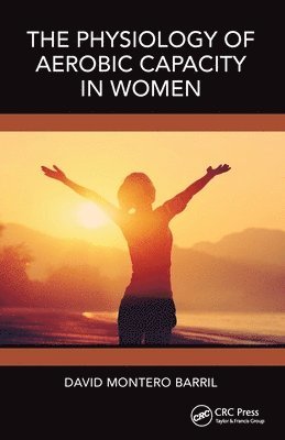 bokomslag Physiology of Aerobic Capacity in Women
