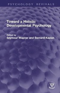 bokomslag Toward a Holistic Developmental Psychology