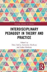 bokomslag Interdisciplinary Pedagogy in Theory and Practice