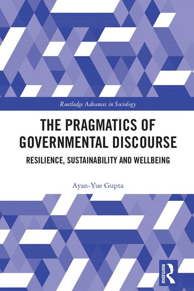 Ayan-Yue Gupta - Pragmatics of Governmental Discourse, Inbunden