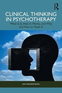 bokomslag Clinical Thinking in Psychotherapy