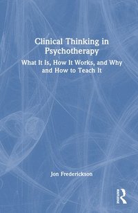 bokomslag Clinical Thinking in Psychotherapy