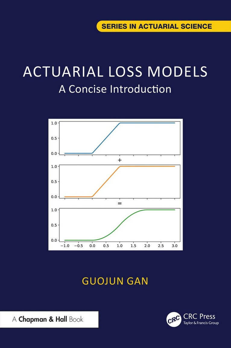 Guojun Gan, U.S.A) Gan, Guojun (University of Connecticut - Actuarial Loss Models, Inbunden