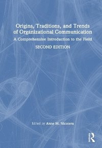 bokomslag Origins, Traditions, and Trends of Organizational Communication