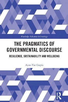 Ayan-Yue Gupta, UK) Gupta, Ayan-Yue (University of Bristol - Pragmatics of Governmental Discourse, Häftad