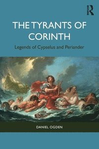 bokomslag The Tyrants of Corinth