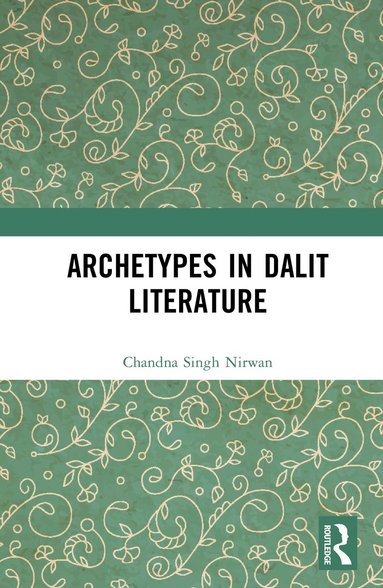 bokomslag Archetypes in Dalit Literature