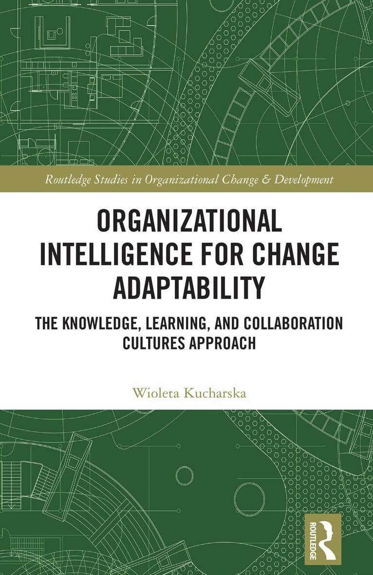 Wioleta Kucharska - Organizational Intelligence for Change Adaptability, Häftad
