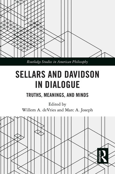Willem A. deVries, Marc A. Joseph - Sellars and Davidson in Dialogue, Inbunden
