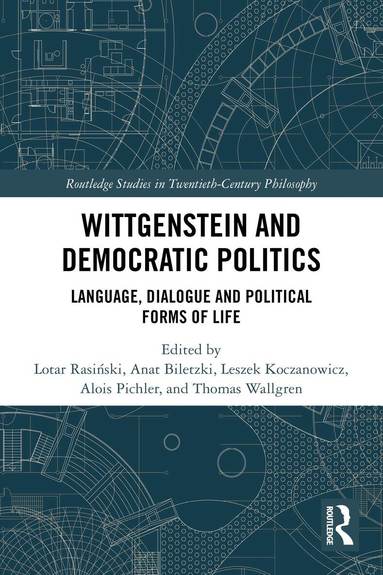 Lotar Rasiński, Anat Biletzki, Leszek Koczanowicz, Alois Pichler, Thomas Wallgren - Wittgenstein and Democratic Politics, Häftad