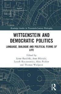 bokomslag Wittgenstein and Democratic Politics