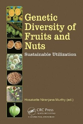 Hosakatte Niranjana Murthy, India) Murthy, Hosakatte Niranjana (Karnatak University - Genetic Diversity of Fruits and Nuts, Inbunden