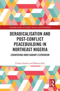 bokomslag Deradicalisation and Post-Conflict Peacebuilding in Northeast Nigeria