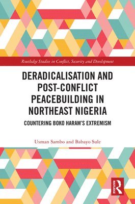 Deradicalisation and Post-Conflict Peacebuilding in Northeast Nigeria 1