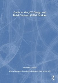 bokomslag Guide to the JCT Design and Build Contract - 2024 Edition