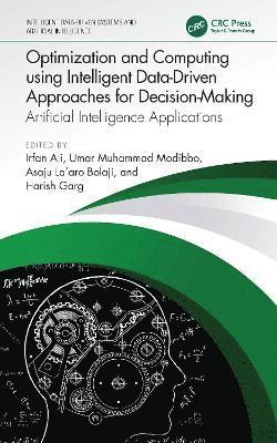 Optimization and Computing using Intelligent Data-Driven Approaches for Decision-Making 1