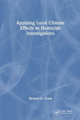 bokomslag Applying Local Climate Effects to Homicide Investigations