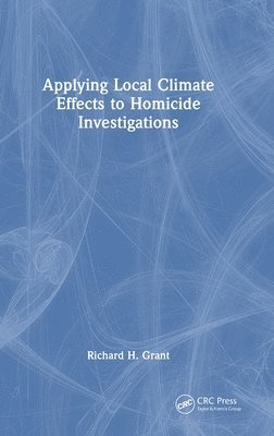 bokomslag Applying Local Climate Effects to Homicide Investigations