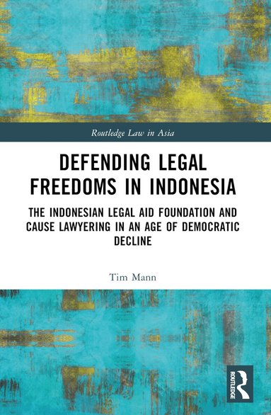 Tim Mann - Defending Legal Freedoms in Indonesia, Häftad