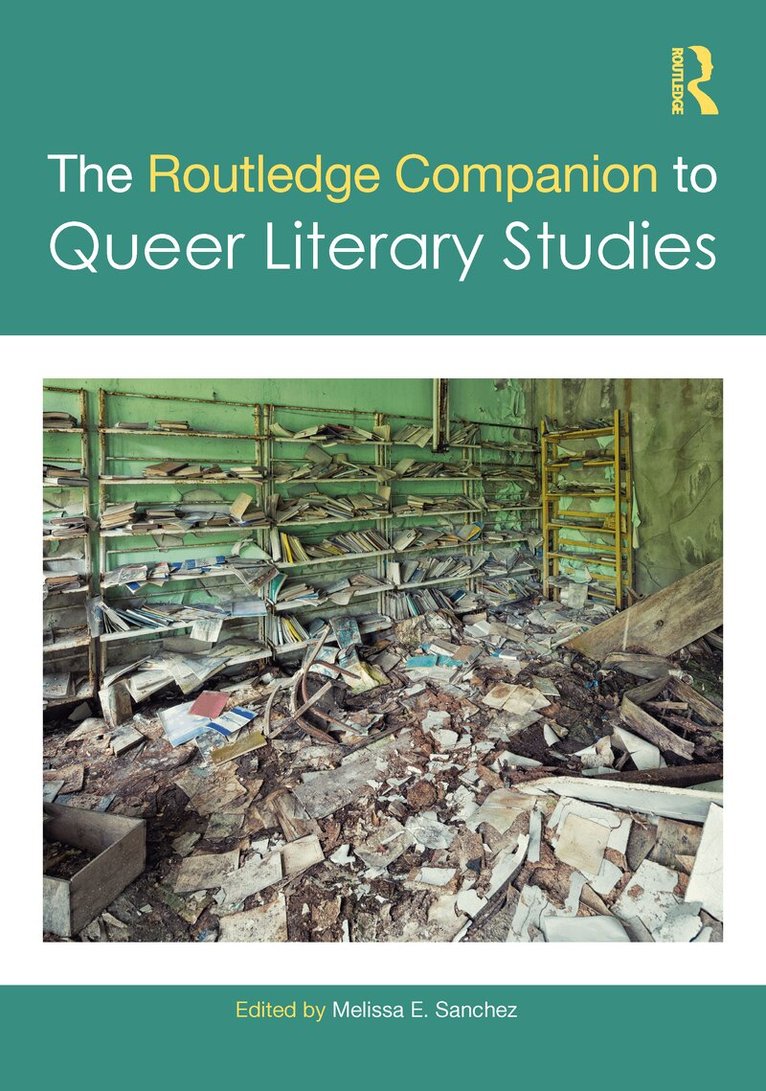 Melissa E. Sanchez - Routledge Companion to Queer Literary Studies, Häftad