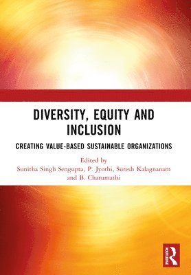Sunitha Singh Sengupta, P. Jyothi, Suresh Kalagnanam, B. Charumathi, Sunitha Singh SenGupta - DIVERSITY, EQUITY AND INCLUSION, Häftad