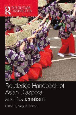 bokomslag Routledge Handbook of Asian Diaspora and Nationalism