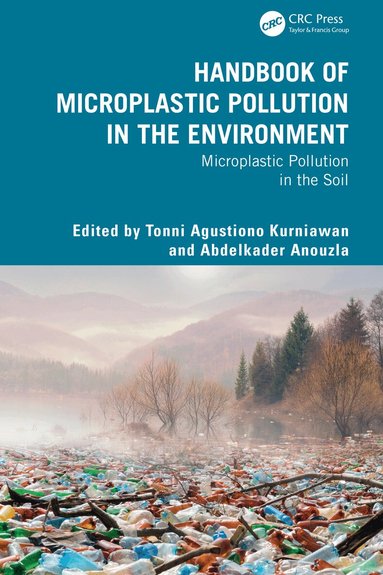 Tonni Kurniawan, Abdelkader Anouzla - Handbook of Microplastic Pollution in the Environment, Inbunden